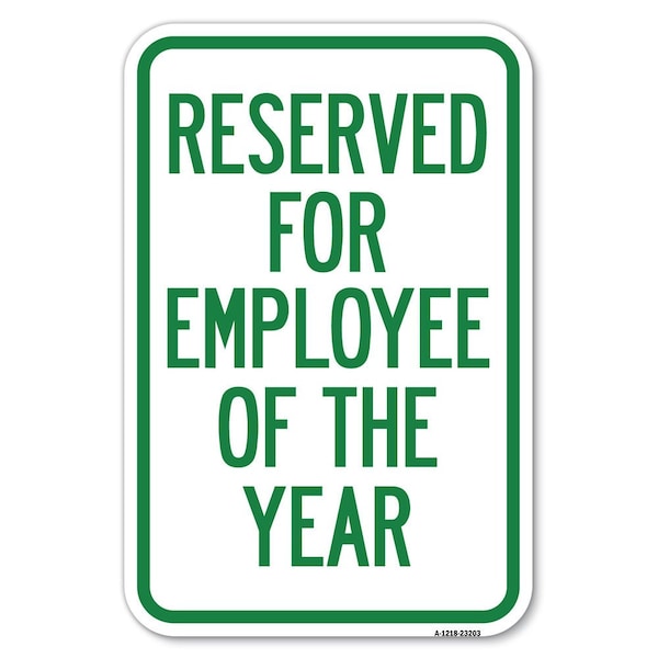 Signmission Reserved for Employee of the Year Heavy-Gauge Aluminum Sign, 12" x 18", A-1218-23203 A-1218-23203 - main